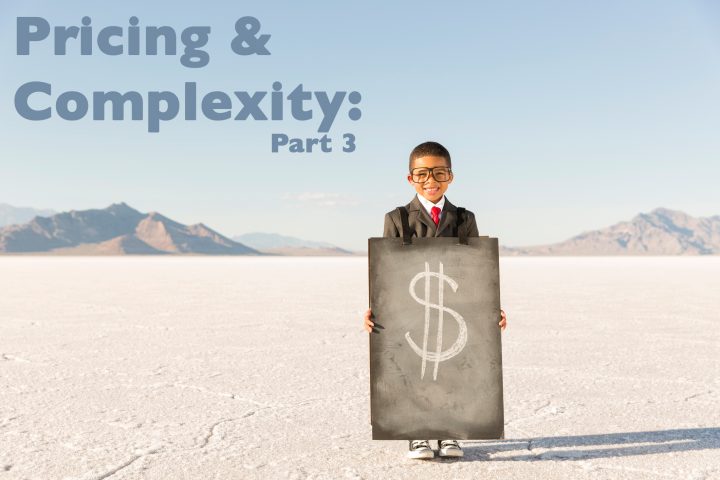 Pricing and Complexity (Part 3): <strong>The Tech Obsession with Cheap</strong>